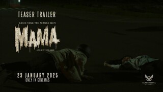 MAMA - Teaser Trailer tayang 23 Januari 2025