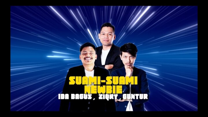 Stand-Up Comedy Show Suami - Suami Newbie oleh Ida Bagus Anggara, Ziqry Abdi, dan Guntur Pratama