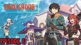 ningen fushin: adventurers who don't believe in humanity will save the world episode 6 English dub