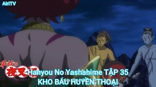 Hanyou No Yashahime TẬP 35-KHO BÁU HUYỀN THOẠI