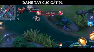 Dame Tay Cực Gắt P1