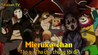 Mieruko-chan Tập 9 - Tha cho chúng tôi đi