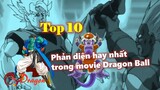 Top 10 phản diện hay nhất trong movie Dragon Ball