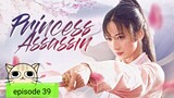 C-Drama/Princess Assassin episode 37