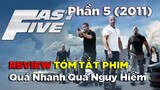 Tóm Tắt Phim || Fast & Furious 5: Phi vụ Rio (2011) - Không Phải Review Phim