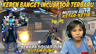 BAR-BAR PAKAI BUNDLE INCUBATOR!! MUSUH AUTO KETAR-KETIR!! HAMPIR 30KILL!!