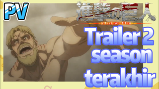 [Attack on Titan] PV | Trailer 2 season terakhir