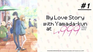 KISAH CINTA SEORANG PRO GAME | YAMADA KUN TO Lv 999 | bagian 1