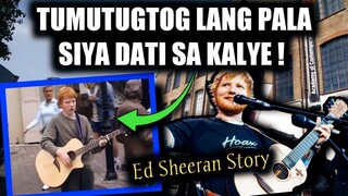 Alamin Ang Nakakainspire na Kwento ni ED SHEERAN! (From HOMELESS To GRAMMY)