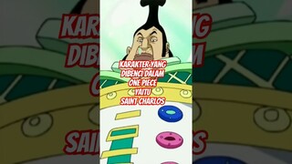 Karakter Yang Dibenci Dalam One Piece Yaitu Saint Charlos