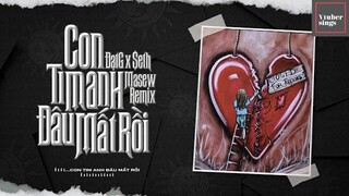 Con Tim Anh Đâu Mất Rồi - Đạt G, Seth - Masew Remix #music