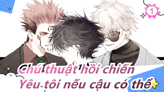 Chú thuật hồi chiến|[Sukuna x Fushiguro] Yêu tôi nếu cậu có thể-II_1