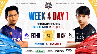 MPL PH S12 - W4D1 - ECHO vs BLCK - GAME 1