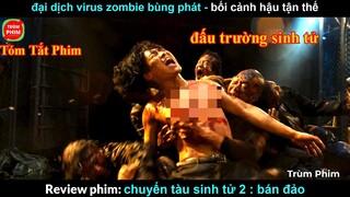 Khi d ịch Zoombie bùng phát  ? - review phim Train To Busan 2