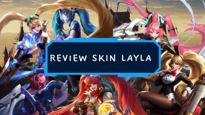 REVIEW SKIN LAYLA MOBILE LEGENDS