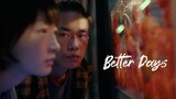 Better Days [Cmovie_EngSub]