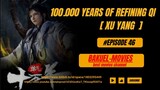 100.000 Years of Refining Qi Episode [46] Subtitle Indonesia