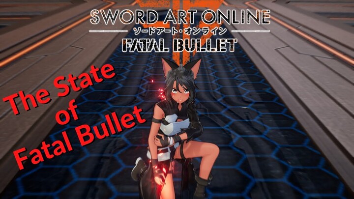 The Current State of Fatal Bullet [Sword Art Online: Fatal Bullet]