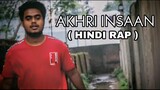 INSANE - AKHRI INSAAN || HINDI RAP || 2020 || Prod.by Didker producer