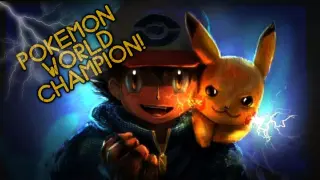 Ash Ketchum & Pikachu (Pokemon World Champion) AMV - Pokemon Ultimate Journeys