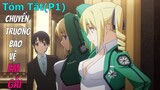 Tóm Tắt Anime Hay: Main Chính Chuyển Trường bảo vệ em Gái | Review Anime : Trường học pháp thuật P1