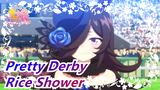[Pretty Derby] Rice Shower Is a Name That Means Blessing