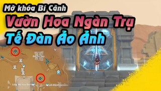 Mở Khóa Bí Cảnh Vườn Hoa Ngàn Trụ và Tế Đàn Ảo Ảnh | Sumeru Sa mạc 3.1