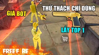 [Thử Thách Free Fire] Chỉ dùng lục VÀNG lấy Top 1 | TTD