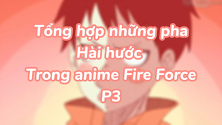 Tổng hợp những pha hài hước trong anime Fire Force P3| #anime #animefunnymoment