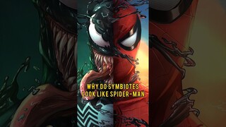 Why Do Symbiotes Look Like Spider-Man?