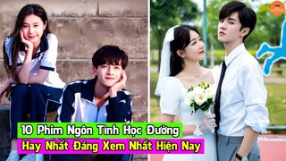 Top 10 Bộ Phim Ngôn Tình Học Đường Trung Quốc Đang Làm Mưa Làm Gió Hiện Nay Bạn Không Thể Bỏ Lỡ