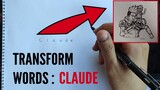 How to turn words CLAUDE into drawing : SPEED ART TRANSFORMATION ON THE SPOT