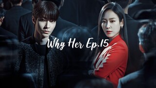 🇰🇷 EP.15 - Why Her 2022 [EngSub]