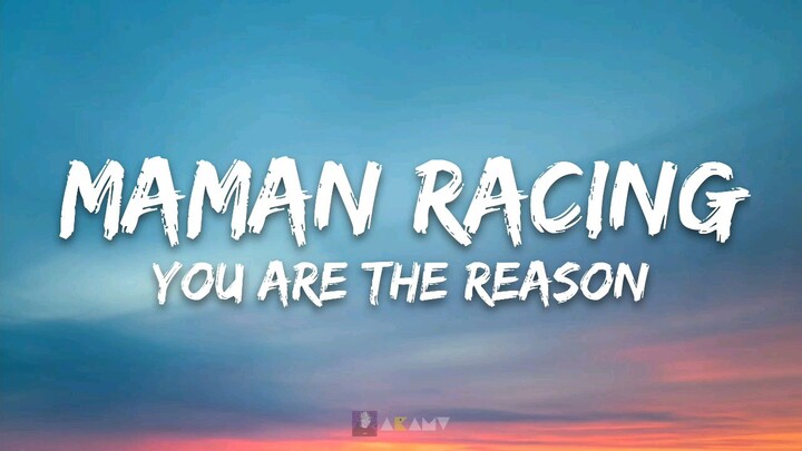 Maman Racing-You are the reason