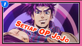 Kompilasi OP Full JoJo | Nostalgia OP JoJo_1