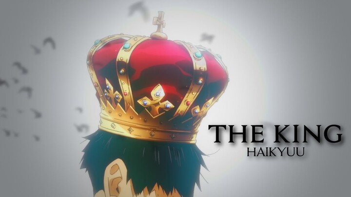 the King. [Haikyuu]
