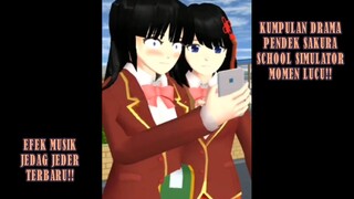 KUMPULAN DRAMA PENDEK SAKURA SCHOOL SIMULATOR MOMEN LUCU DAN GEMESIN!! EFEK TERBARU!!