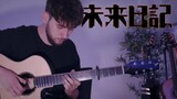 Here With You - Mirai Nikki OST - Fingerstyle Guitar Cover
