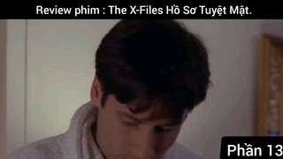 Review phim : The X-Files Hồ Sơ Tuyệt Mật #13
