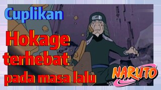 [Naruto] Cuplikan |  Hokage terhebat pada masa lalu