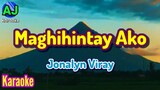 MAGHIHINTAY AKO - Jonalyn Viray | KARAOKE HD