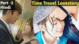 Splash Love Explained in Hindi |Part 2 | Time Travel Korean Drama Explained in Hindi