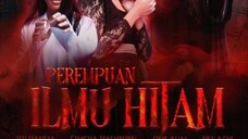 Perempuan Ilmu Hitam (2024) ~Akhir~