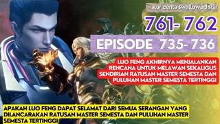 Alur Cerita Swallowed Star Season 2 Episode 735-736 | 761-762 [ English Subtitle ]