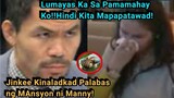 Manny Pacquiao PINALAYAS ng MANSYON si JINKEE Pacquiao! Jinkee Lumuhod at Nagmamakaawa kay Manny!