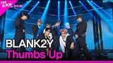 BLANK2Y, Thumbs Up (BLANK2Y, Thumbs Up) [THE SHOW 220607]
