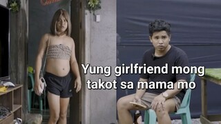 MAGDA YUNG GIRLFRIEND MONG TAKOT SA MAMA MO