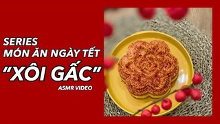 Nấu XÔI GẤC ngày tết ( ASMR VIDEO ) | Vlog 67