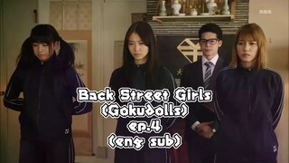 Back Street Girls: Gokudols🇯🇵 (LIVE ACTION) ep.4 (eng sub)