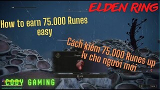 (Elden Ring Trick) Cách kiếm 75k RUNES đơn giản nhất để up LV - How to earn 75k RUNES for up LVL